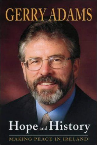 Gerry Adams / Hope and History: Making Peace in Ireland