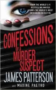 James Patterson / Confessions of a Murder Suspect