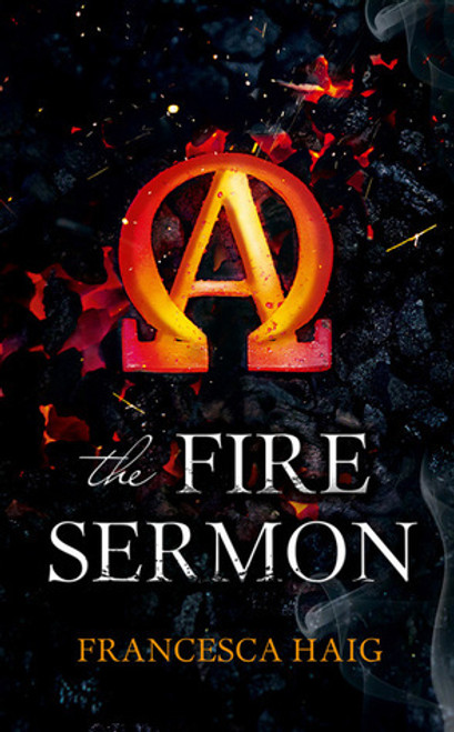 Francesca Haig / The Fire Sermon (Hardback)