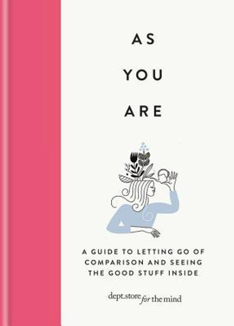 As You Are: How self-acceptance might be the greatest change you can make (Hardback)