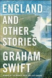 Graham Swift / England and Other Stories (Hardback)
