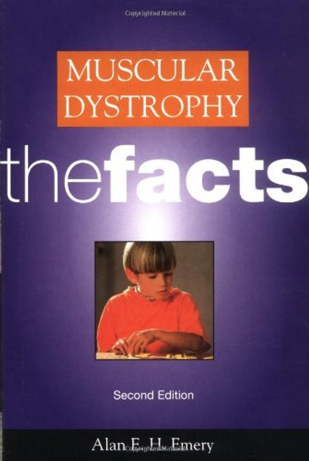 Alan E.H. Emery / Muscular Dystrophy: theFacts