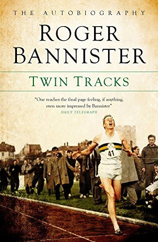 Roger Bannister / Twin Tracks: The autobiography