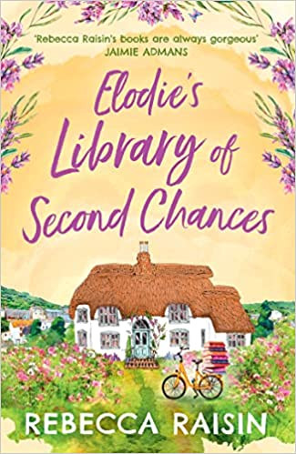 Rebecca Raisin / Elodie’s Library of Second Chances
