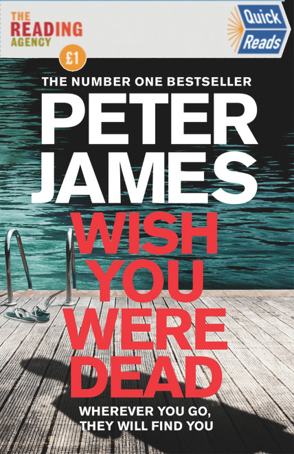 Peter James / Wish You Were Dead ( Quick Reads Novella ) ( DSI Roy Grace Series)