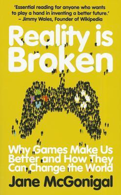 Jane McGonigal / Reality is Broken: Why Games Make Us Better and How They Can Change the World (Large Paperback)