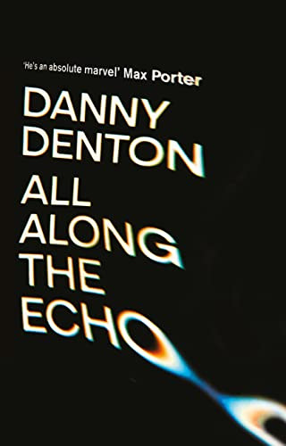 Danny Denton / All Along the Echo (Large Paperback)