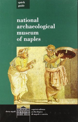 Stefano de Caro / Quick Guide to the National Archaeological Museum of Naples (Large Paperback)