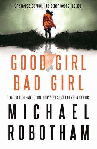 Michael Robotham / Good Girl, Bad Girl (Hardback)