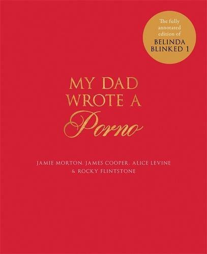Jamie Morton / My Dad Wrote A Porno (Hardback)