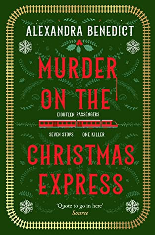Alexandra Benedict / Murder On The Christmas Express (Hardback)