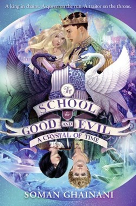 Soman Chainani - A Crystal of Time ( The School of Good and Evil Series- Book 5 ) - BRAND NEW