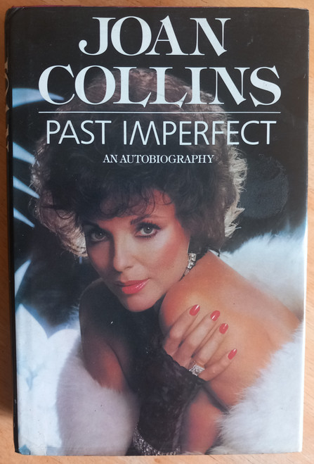 Joan Collins - Past Imperfect : An Autobiography - HB - 1983