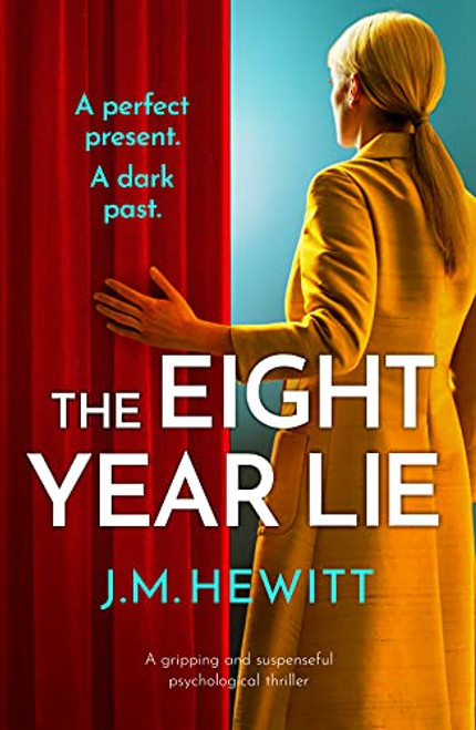J.M. Hewitt / The Eight Year Lie