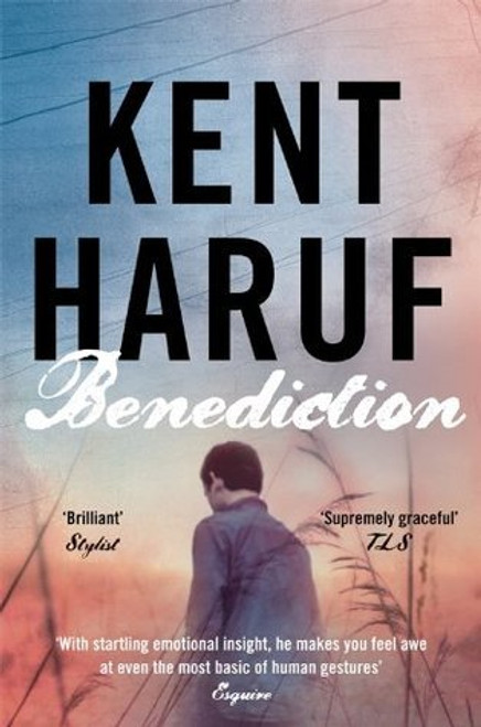 Kent Haruf / Benediction