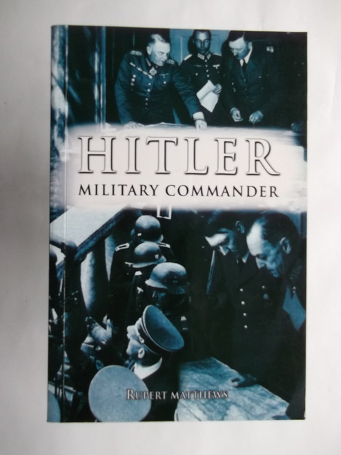 Rupert Matthews / Hitler : Military Commander