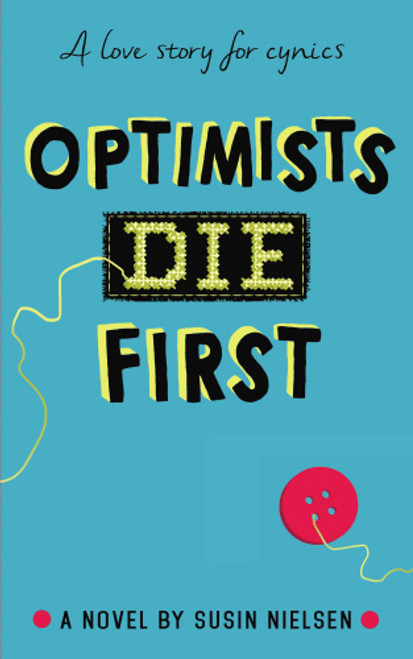 Susin Nielsen / Optimists Die First