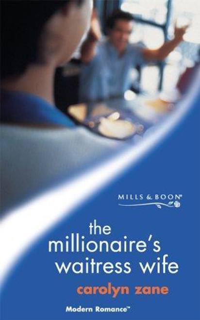 Mills & Boon / Modern / The Millionaire's Waitress Wife