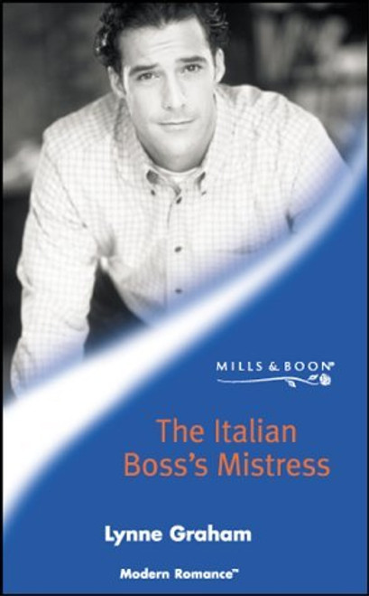 Mills & Boon / Modern / The Italian Boss's Mistress