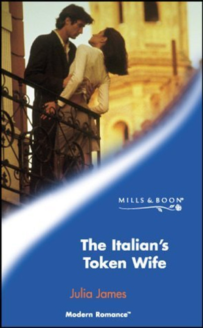 Mills & Boon / Modern / The Italian's Token Wife