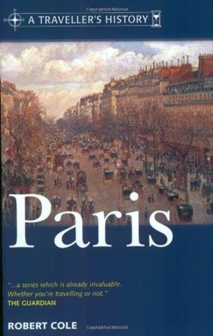 Robert Cole / A Traveller's History of Paris