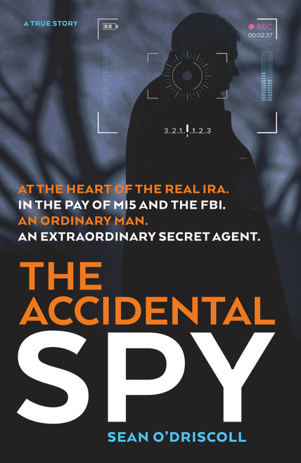Sean O'Driscoll / The Accidental Spy