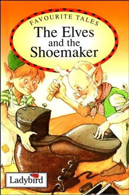Ladybird / The Elves And The Shoemaker Ladybird / The Elves And The Shoemaker