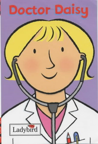 Ladybird / Little Workmates: Doctor Daisy