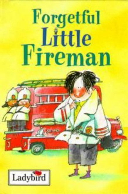 Ladybird / Forgetful Little Fireman Ladybird / Forgetful Little Fireman