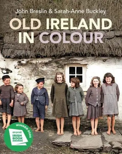 John Breslin & Sarah-Anne Buckley - Old Ireland in Colour ( Book 1 ) - PB - BRAND NEW