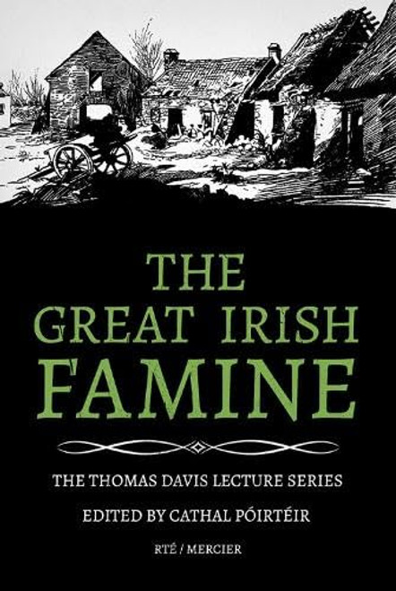 Cathal Póirtéir ( Editor)  / The Great Irish Famine ( Thomas Davis Lecture Series) -PB - BRAND NEW