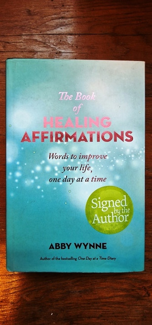 Abby Wynne / The Book of Healing Affirmations (Signed by the Author) (Hardback)