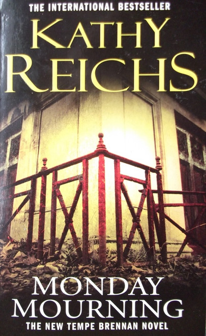 Kathy Reichs / Monday Mourning ( Temperance Brennan - Book 7 )