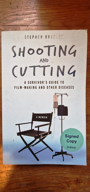 Stephen Bradley / Shooting and Cutting (Signed by the Author) (Large Paperback)