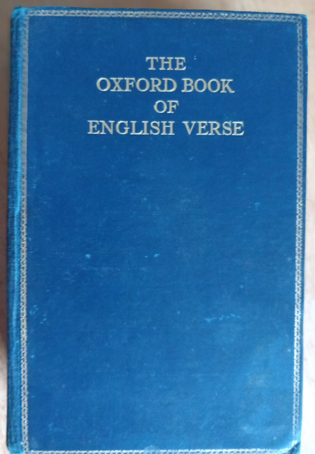 Arthur Quiller-Couch ( Editor) - The Oxford Book of English Verse : 1250-1900 - HB 1931  ( Originally 1900)