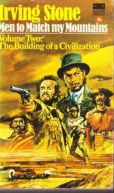 Irving Stone / Men to Match my Mountains: The Building of a Civilization (Vintage Paperback)