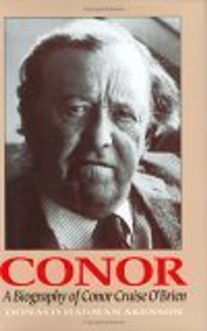 Donald Harman Akenson / Conor: A Biography of Conor Cruise O'Brien : Anthology (Hardback)