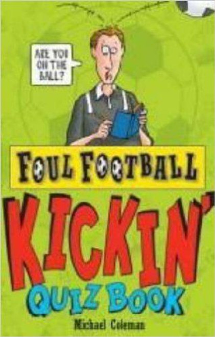 Michael Coleman / Foul Football: Kickin' Quiz Book