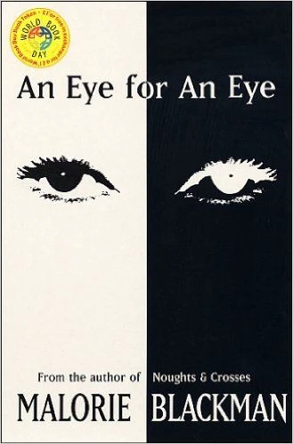 Malorie Blackman / An Eye For An Eye