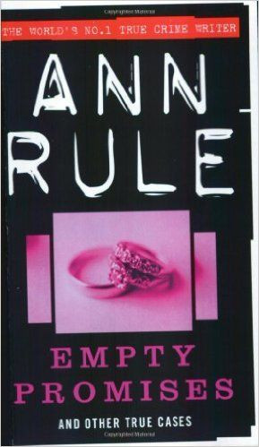 Ann Rule / Empty Promises: and Other True Cases