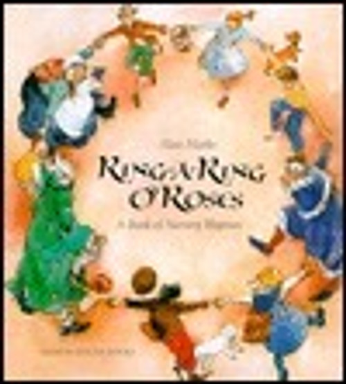 Alan Marks / Ring-A-Ring O'Roses and a Ding, Dong Bell: A Book of Nursery Rhymes (Children's Picture Book)