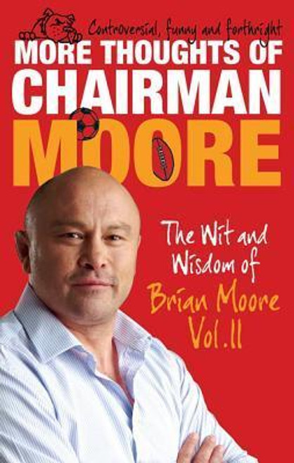 Brian Moore / More Thoughts of Chairman Moore (Hardback)