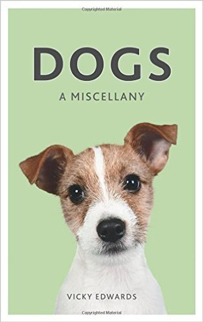 Vicky Edwards / Dogs: A Miscellany (Hardback)