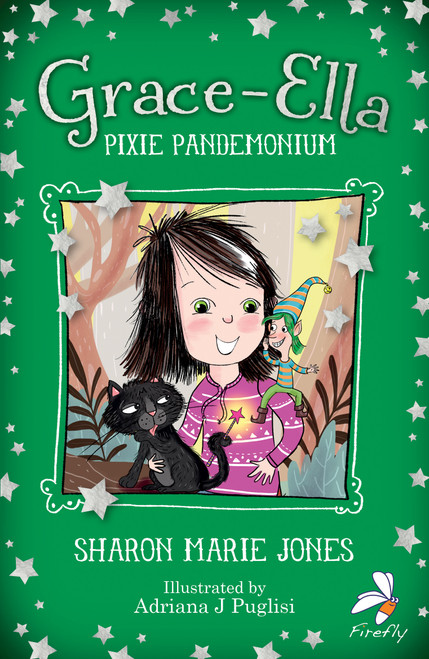 Sharon Marie Jones / Grace-Ella: Pixie Pandemonium