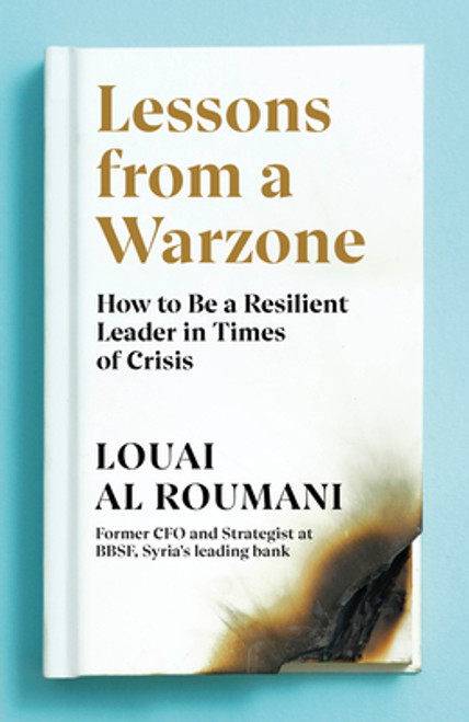 Louai Al Roumani / Lessons from a Warzone (Hardback)