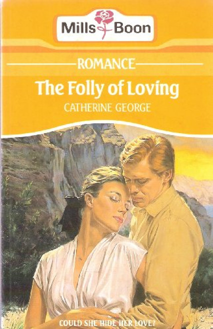 Mills & Boon / The Folly Of Loving