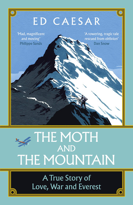 Ed Caesar / The Moth and the Mountain - A True Story of Love, War and Everest(Hardback)