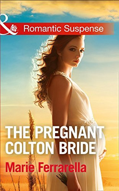 Mills & Boon / Romantic Suspense / The Pregnant Colton Bride