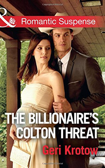 Mills & Boon / Romantic Suspense / The Billionaire's Colton Threat