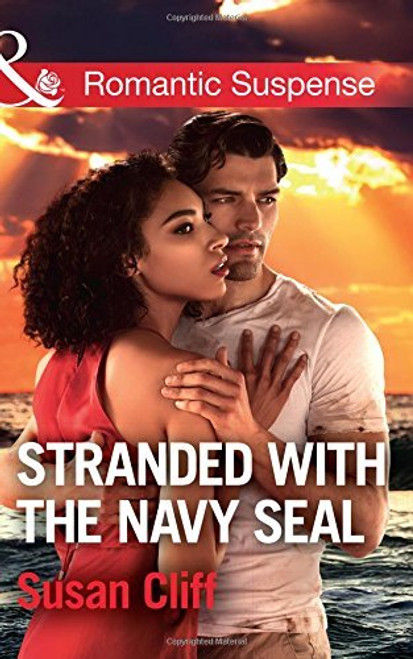 Mills & Boon / Romantic Suspense / Stranded with the Navy SEAL